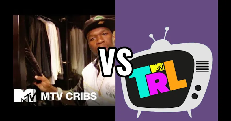 MTV Cribs vs. TRL (Total Request Live)