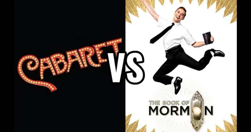 Book of Mormon vs. Cabaret