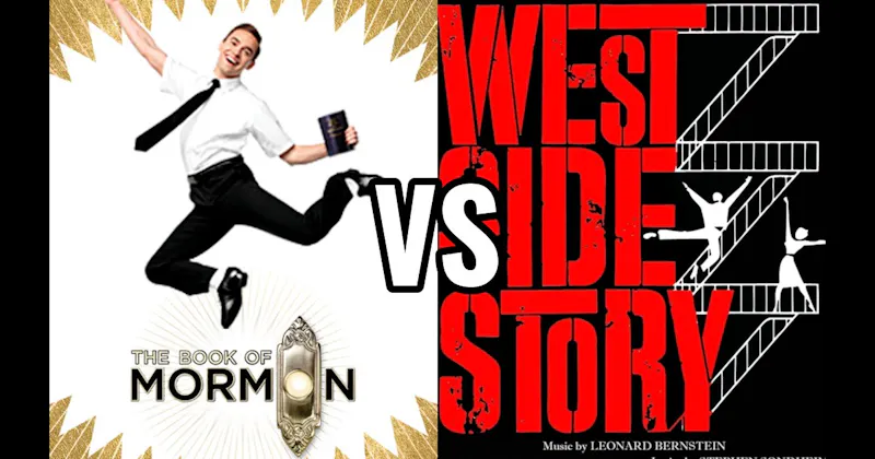 Book of Mormon vs. West Side Story