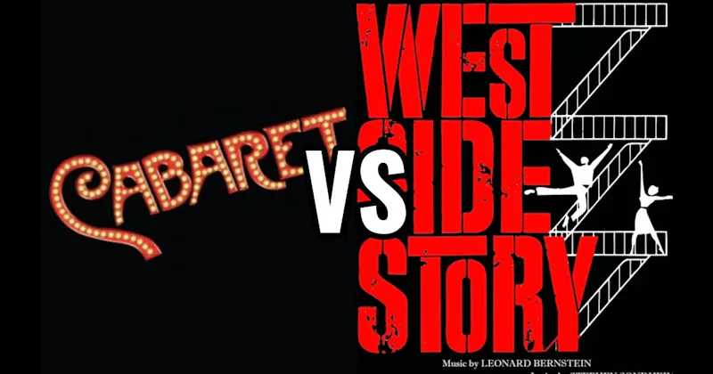Cabaret vs. West Side Story