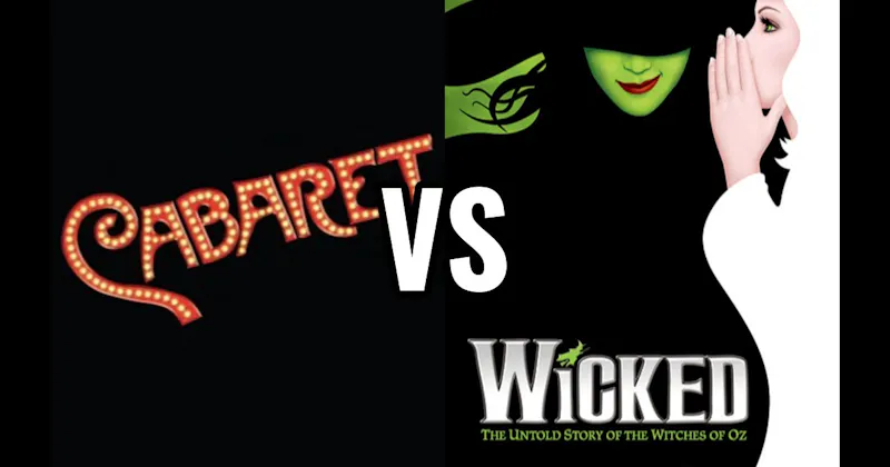 Cabaret vs. Wicked