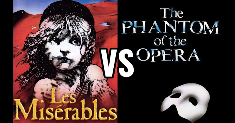 Les Misérables vs. Phantom of the Opera
