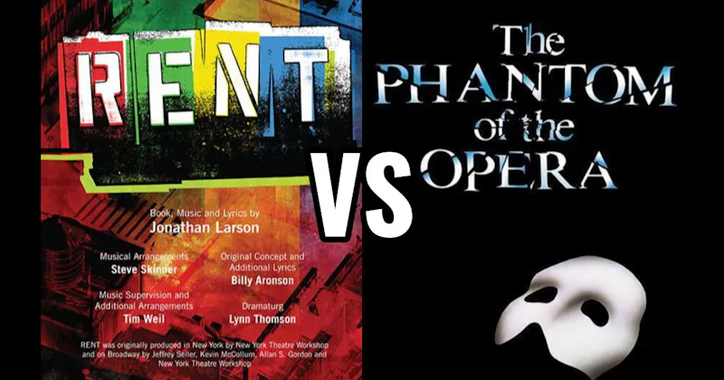 Phantom of the Opera vs. Rent