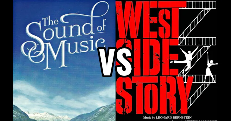 The Sound of Music vs. West Side Story