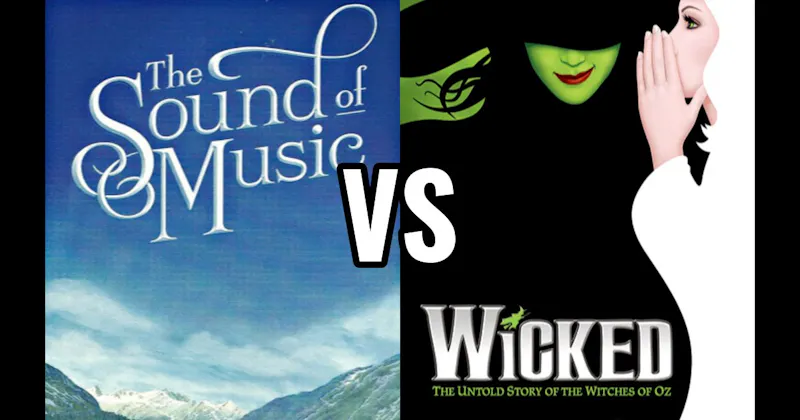 The Sound of Music vs. Wicked