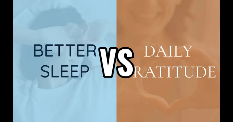 Better Sleep vs. Daily Gratitude