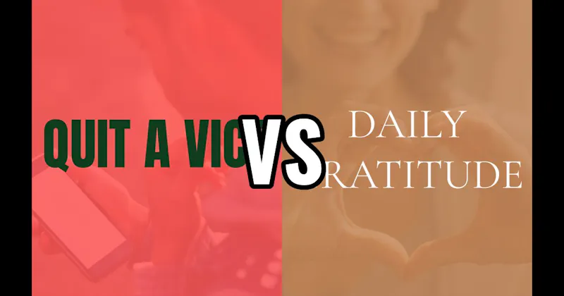 Daily Gratitude vs. Quit a Vice