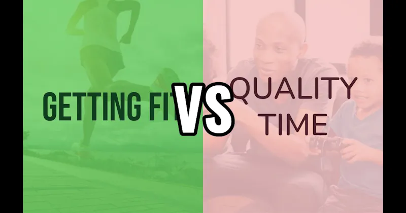 Peak Fitness vs. Quality Time