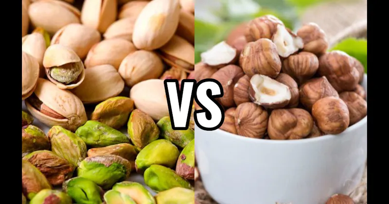 Hazelnuts vs. Pistachio