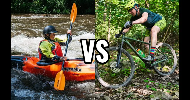 Kayaking vs. Mountain Biking