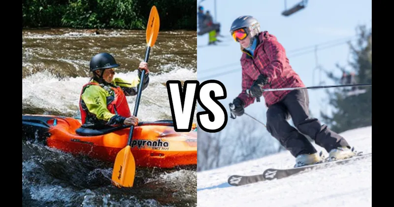Kayaking vs. Skiing