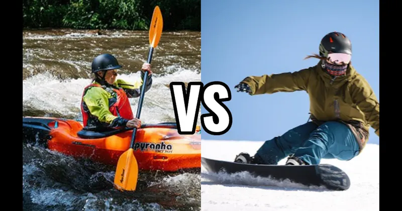 Kayaking vs. Snowboarding