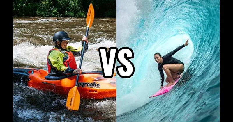 Kayaking vs. Surfing