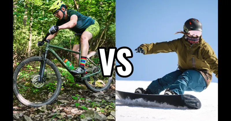 Mountain Biking vs. Snowboarding