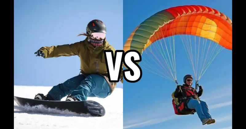 Paragliding vs. Snowboarding