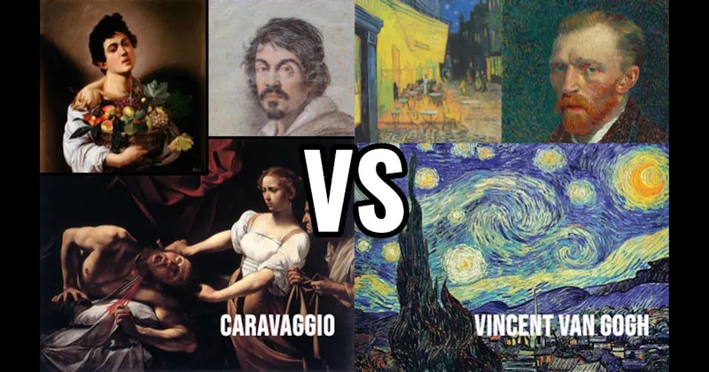 Caravaggio vs. Vincent van Gogh