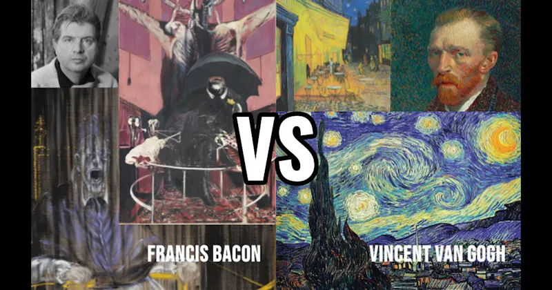 Francis Bacon vs. Vincent van Gogh