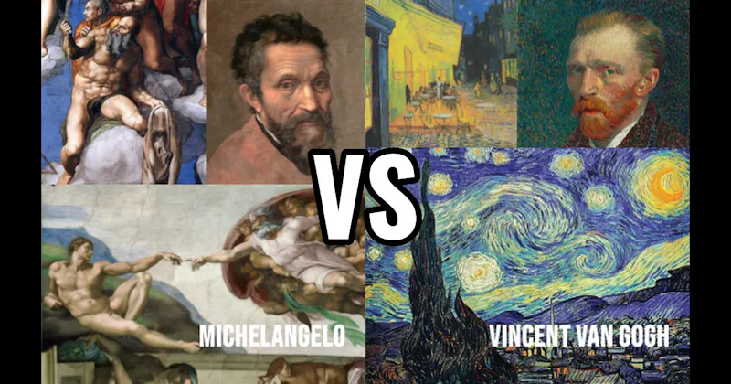 Michelangelo vs. Vincent van Gogh