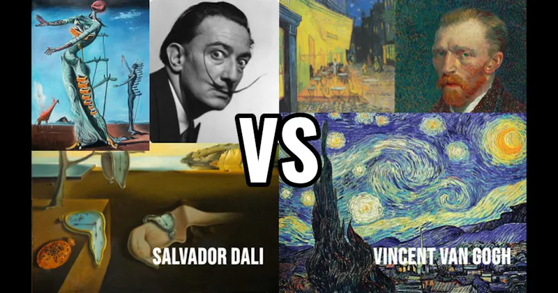 Salvador Dalí vs. Vincent van Gogh