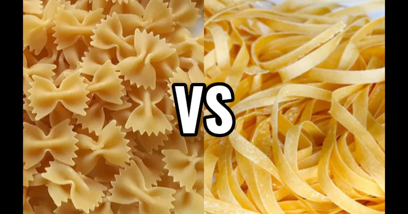 Farfalle vs. Fettuccine
