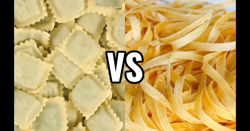 Fettuccine vs. Ravioli