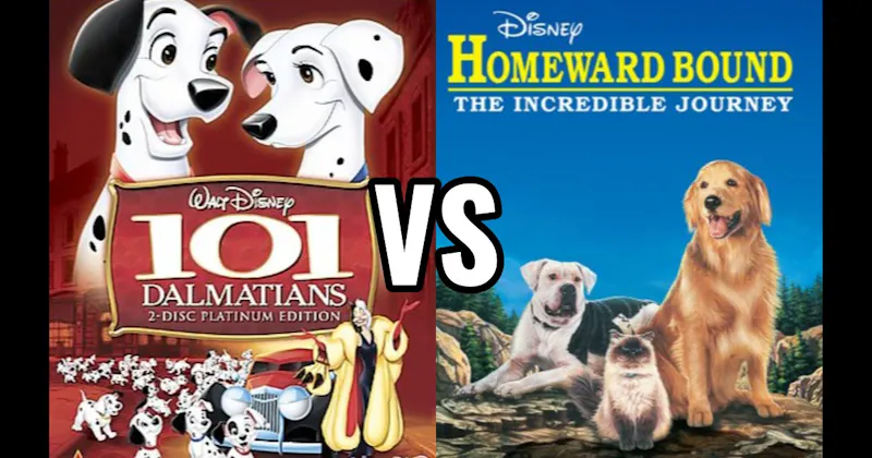 101 Dalmatians vs. Homeward Bound: The Incredible Journey