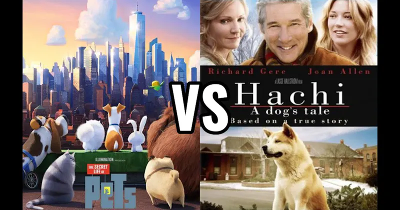 Hachi: A Dog’s Tale vs. The Secret Life of Pets