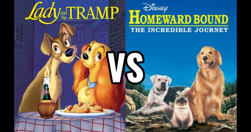 Homeward Bound: The Incredible Journey vs. Lady and the Tramp