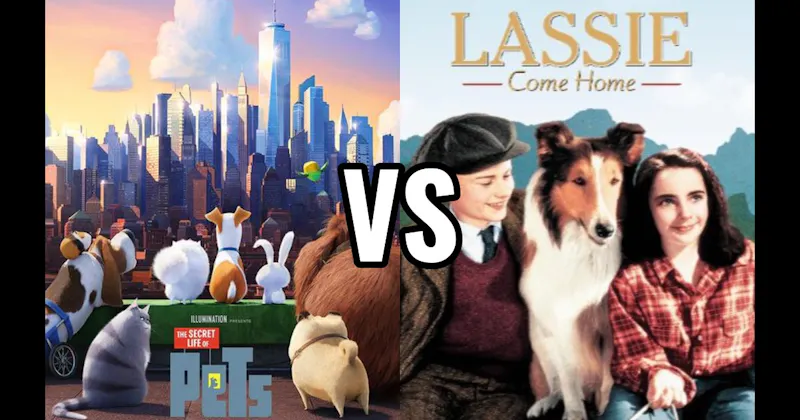 Lassie Come Home vs. The Secret Life of Pets