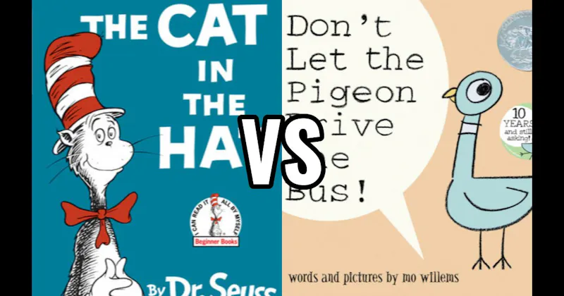 Don’t Let the Pigeon Drive the Bus! vs. The Cat in the Hat