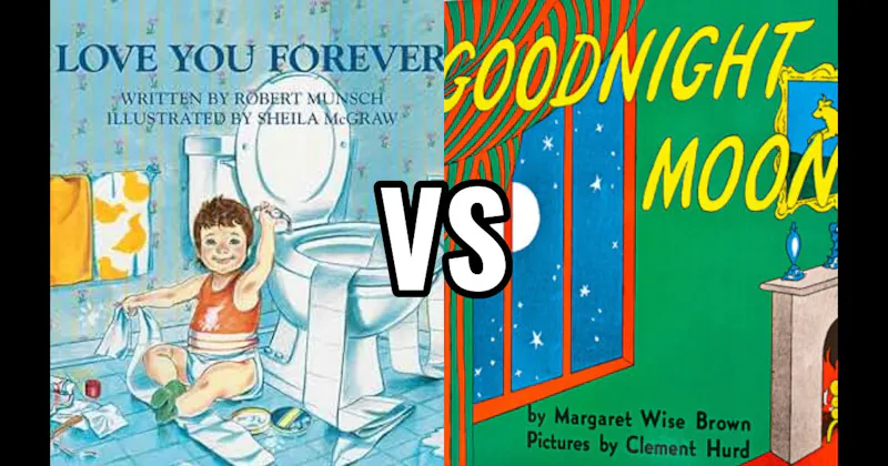 Goodnight Moon vs. Love You Forever