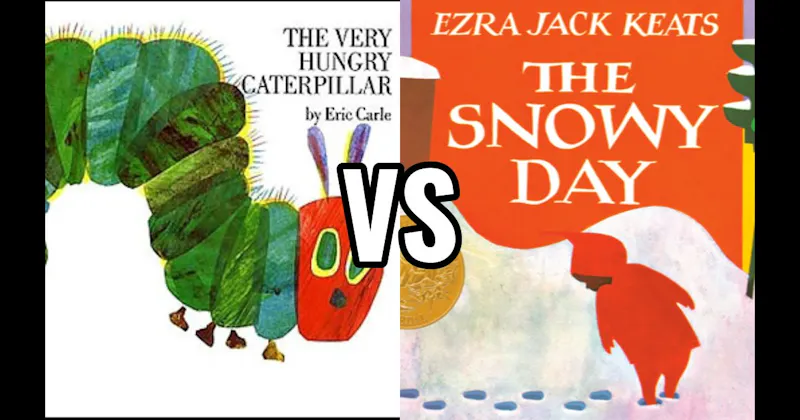 The Snowy Day vs. The Very Hungry Caterpillar
