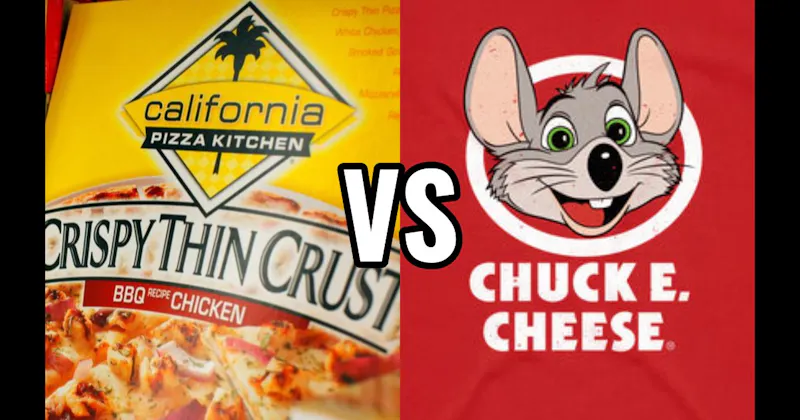 California Pizza Kitchen vs. Chuck E. Cheese