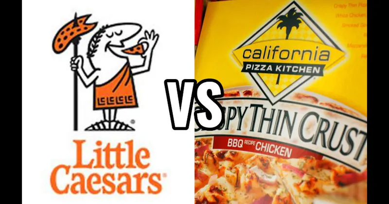 California Pizza Kitchen vs. Little Caesars