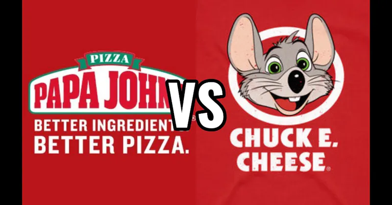 Chuck E. Cheese vs. Papa John’s