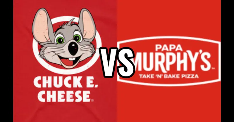 Chuck E. Cheese vs. Papa Murphy’s