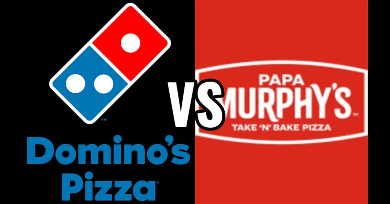 Dominos Pizza vs. Papa Murphy’s