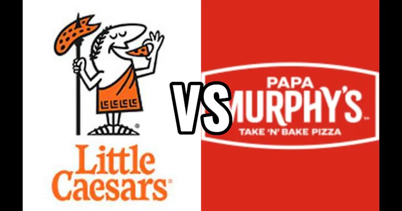 Little Caesars vs. Papa Murphy’s