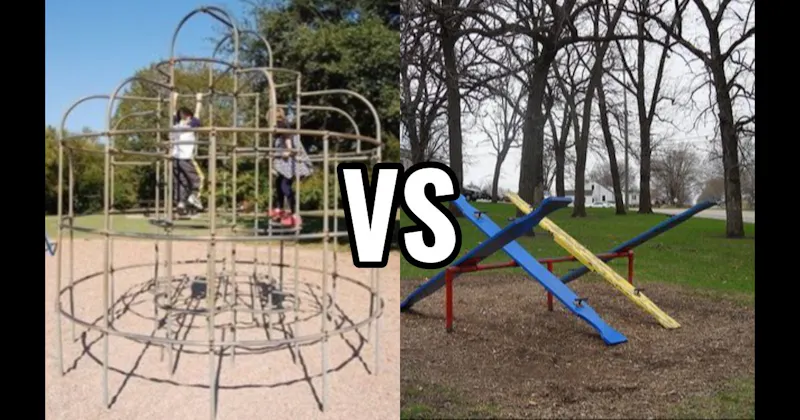 Jungle Gym vs. Teeter-Totter