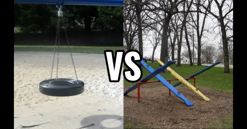 Teeter-Totter vs. Tire Swing