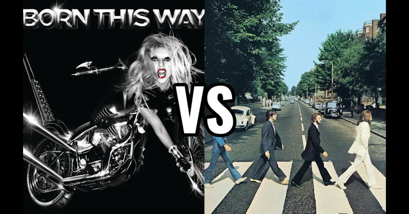 Abbey Road vs. Born This Way