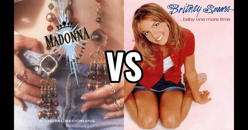 ...Baby One More Time vs. Like a Prayer