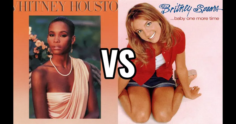 ...Baby One More Time vs. Whitney Houston