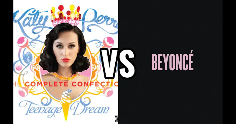 Beyoncé vs. Teenage Dream