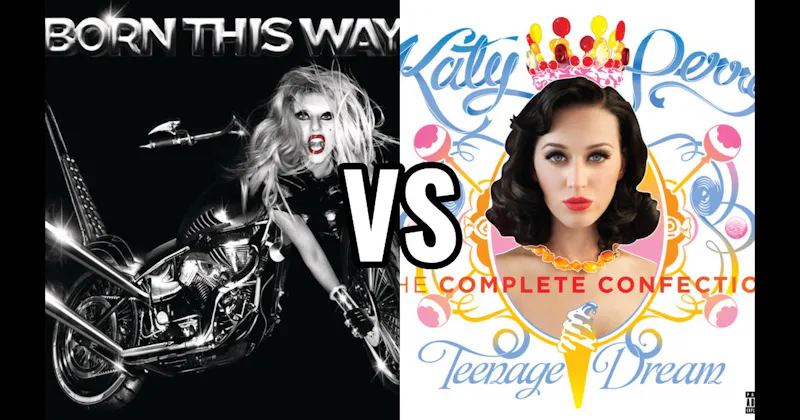 Born This Way vs. Teenage Dream