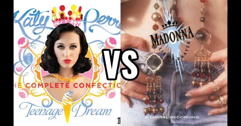 Like a Prayer vs. Teenage Dream