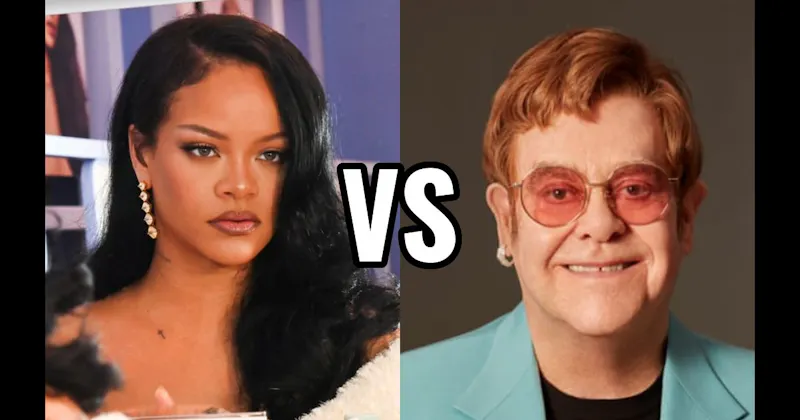Elton John vs. Rihanna