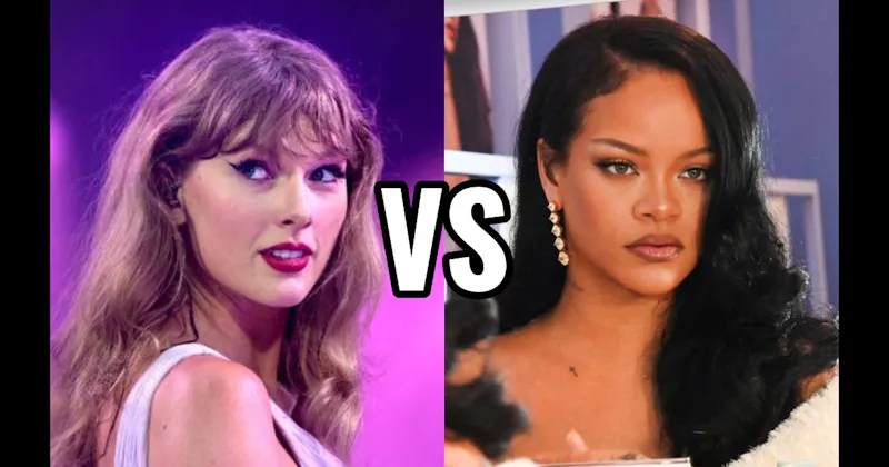 Rihanna vs. Taylor Swift