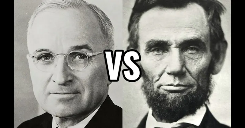 Abraham Lincoln vs. Harry S. Truman