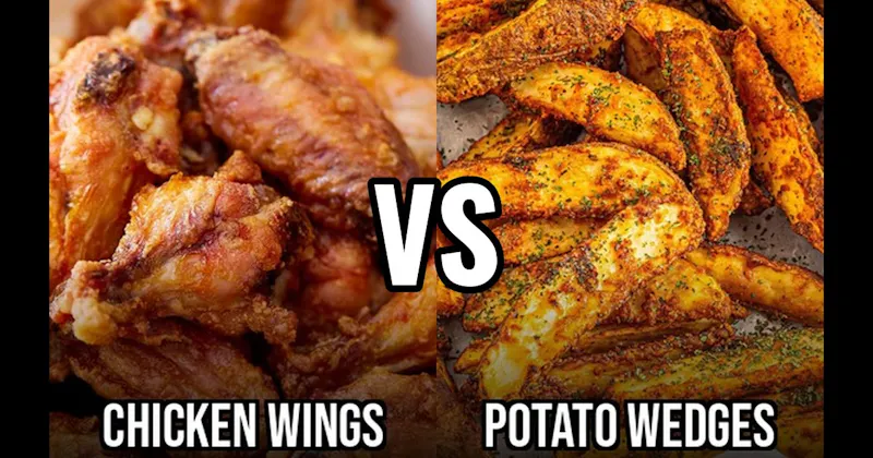 Chicken Wings vs. Potato Wedges